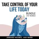 Take Control of Your Life Today Bundle, 2 in 1 Bundle: Best Version of Yourself and Living Your Best Audiobook