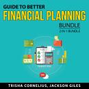 Guide to Better Financial Planning Bundle, 2 in 1 Bundle: Building Wealth and Financial Planning and Audiobook