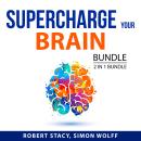 Supercharge Your Brain Bundle, 2 in 1 Bundle: Limitless Mindset and Reprogram and Grow Your Mind Audiobook