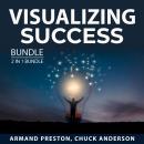 Visualizing Success Bundle, 2 in 1 Bundle: Success Visualization Techniques and Manifest Your Succes Audiobook