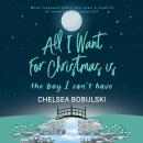 All I Want For Christmas is the Boy I Can't Have Audiobook