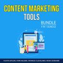 Content Marketing Tools Bundle, 4 in 1 Bundle: Managing Content, Content Hacks, Content Marketing Ma Audiobook