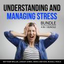 Understanding and Managing Stress Bundle, 4 in 1 Bundle: How to De-Stress, Stress-Free Life, Winning Audiobook