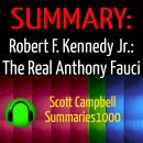 Summary: Robert F. Kennedy Jr.: The Real Anthony Fauci Audiobook
