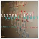 Bitter Lips, Sweet Heart: A Poetry Collection Audiobook