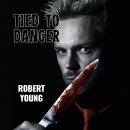 Tied to Danger Audiobook