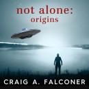 Not Alone: Origins Audiobook