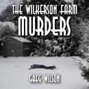 The Wilkerson Farm Murders Audiobook