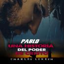 [Spanish] - PABLO: UNA HISTORIA DEL PODER DE CRISTO Audiobook