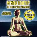 Mental Health? The Self Help Guide For Women!: Essential Self Help Guide For Women’s Mental Health!  Audiobook