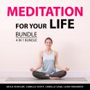 Meditation for Your Life Bundle, 4 in 1 Bundle: Real Mindfulness, Unwind Your Mind, Mindful Meditati Audiobook