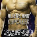 Aliens And Cupcakes Audiobook
