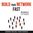 Build Your Network Fast Bundle, 2 in 1 Bundle: Networking Mastery and Power Networking Audiobook