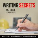 Writing Secrets Bundle, 3 in 1 Bundle: Writing Tips, Expert Writing Tips, and Best Writing Tips for  Audiobook