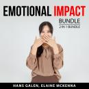 Emotional Impact Bundle, 2 in 1 Bundle: Mastering Emotions and Emotional Intelligence Mastery Audiobook