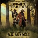 Uncharted Territory (Stonecroft Saga Book 6): A Historical Western Novel Audiobook