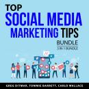 Top Social Media Marketing Tips Bundle, 3 in 1 Bundle: Savvy Social Marketing, Smart Social Media Ta Audiobook