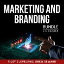 Marketing and Branding Bundle, 2 in 1 Bundle: Build Brand Authority and Branding Strategy Audiobook