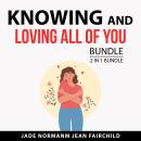 Knowing and Loving All of You Bundle, 2 in 1 Bundle: Perfectly Imperfect, Happiness Through Loving Y Audiobook