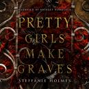 Pretty Girls Make Graves: A dark romance Audiobook