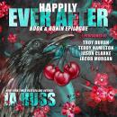 Happily Ever After: Rook and Ronin Epilogue Audiobook