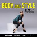 Body and Style Bundle, 2 in 1 Bundle: Body Style and Fashion and Style Advice Audiobook