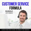 Customer Service Formula Bundle, 4 in 1 Bundle: How to Keep Your Customers, Best Customer Care Guide Audiobook