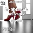 For A Moment's Indiscretion Audiobook