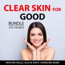 Clear Skin for Good Bundle, 3 in 1 Bundle: Cure For Acne, Get Rid of Acne, Natural Beautiful Skin Audiobook