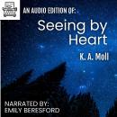 Seeing by Heart Audiobook