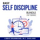 Easy Self Discipline Bundle, 2 in 1 Bundle: Mindful Self-Discipline and Self Discipline Success Audiobook