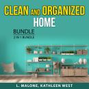 Clean and Organized Home Bundle, 2 in 1 Bundle: Secrets to a Clean and Organized Home and  Ultimate  Audiobook