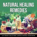 Natural Healing Remedies Bundle, 4 in 1 Bundle: Natural Cures and Remedies, The Alternative Choice,  Audiobook