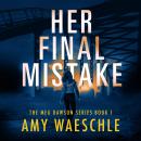 Her Final Mistake Audiobook
