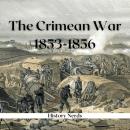 Peace Won by the Saber: The Crimean War, 1853-1856 Audiobook