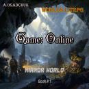 Game: Online (Mirror World Book#1): Worlds LitRPG. Audiobook