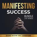 Manifesting Success Bundle, 2 in 1 Bundle: Manifestation Factor and Motivation Power Audiobook