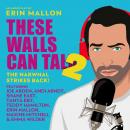 These Walls Can Talk 2: The Narwhal Strikes Back! Audiobook