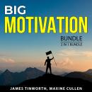 Big Motivation Bundle, 2 in 1 Bundle: Motivation and Determination, and Motivation Breakthrough Audiobook