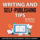 Writing and Self-Publishing Tips, 3 in 1 Bundle: Writing Success for Beginners, Easy Guide to Self-P Audiobook