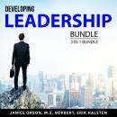 Developing Leadership Bundle, 3 in 1 Bundle: Get the Best Out of Everyone, Habits and Traits of Grea Audiobook