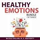 Healthy Emotions Bundle, 2 in 1 Bundle: Emotional Health Made Easy and Your Feelings and Emotions Audiobook