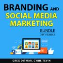 Branding and Social Media Marketing Bundle, 2 in 1 Bundle: Savvy Social Marketing and Gain More Foll Audiobook