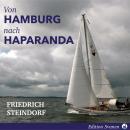 Zwei Hamburger segeln nach Haparanda: Eine Reise bis ans Ende der Ostsee Audiobook