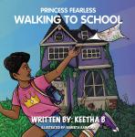 Princess Fearless: Walking To School Audiobook
