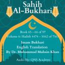 Sahih Al Bukhari English Audio Book 65-66  (Vol 6) Hadith 4474-5062 of 7563: Most Authentic Hadith A Audiobook