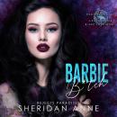 Barbie B*tch: A Dark High School Bully Romance Audiobook