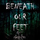 Beneath Our Feet Audiobook