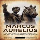 Marcus Aurelius: The truth about Marcus Aurelius’s life and success principles revealed