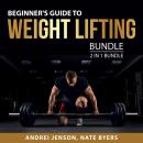 Beginner's Guide to Weight Lifting Bundle, 2 in 1 Bundle: Weight Training and Easy Guide to Muscle B Audiobook